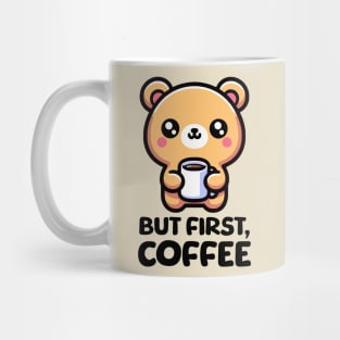 But First Coffee! Cute Coffee Bear Mug